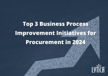 Top 3 Business Process Improvement Initiatives for Procurement in 2024